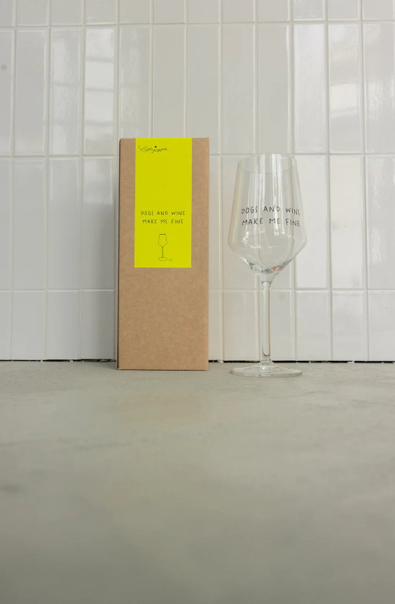 "DOGS AND WINE MAKE ME FINE" Weinglas 55cl