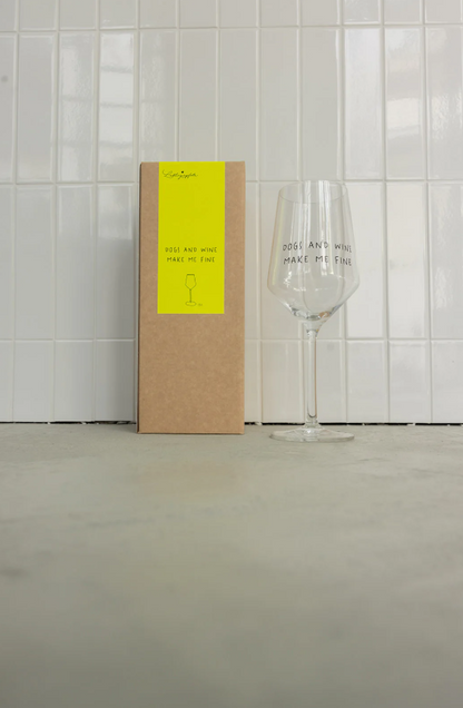 "DOGS AND WINE MAKE ME FINE" wine glass 55cl